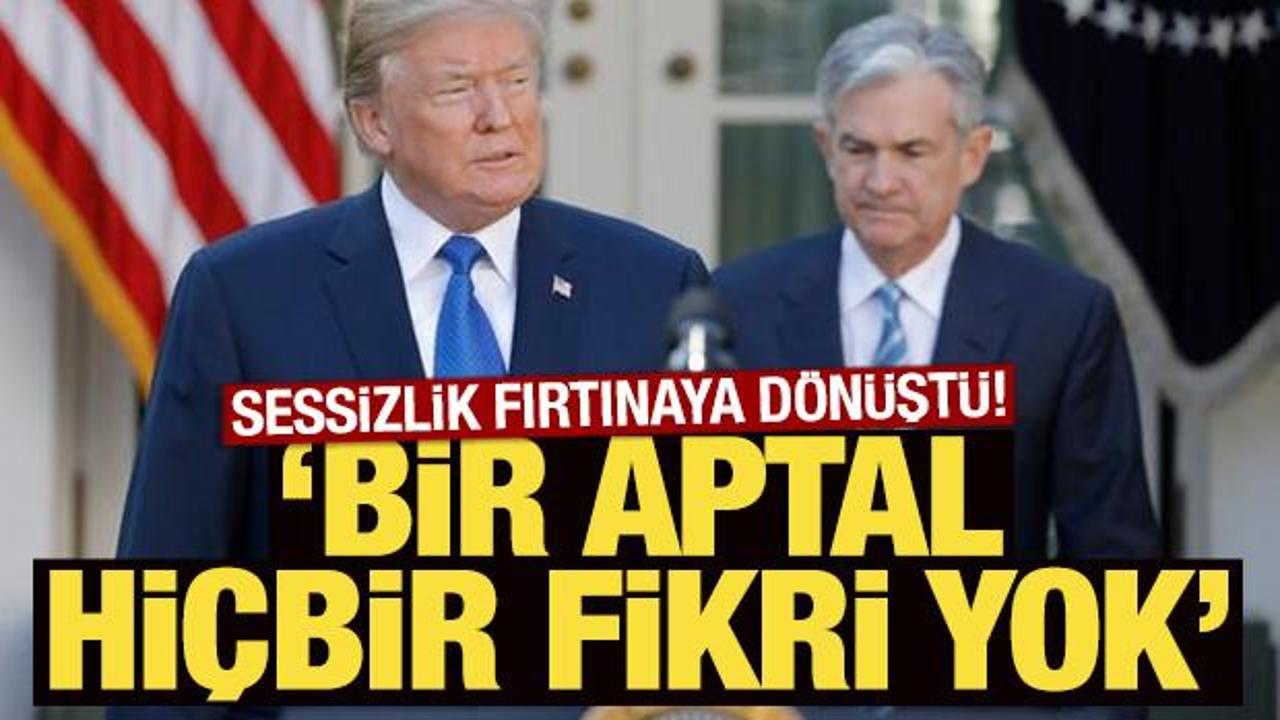 Trump'ın sinirleri tavan yaptı! ‘Aptal, hiçbir fikri yok’