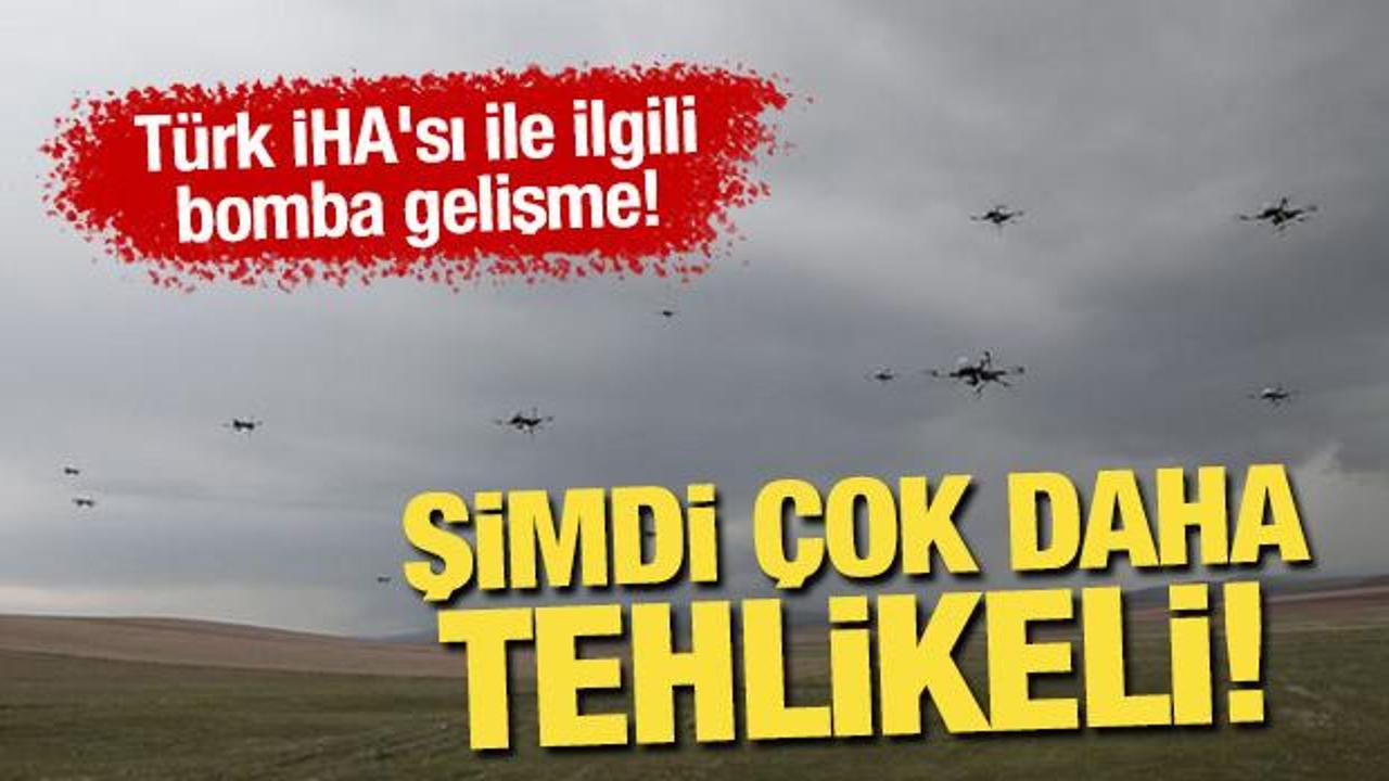 Türk İHA'sı ile ilgili bomba gelişme! Şimdi çok daha tehlikeli