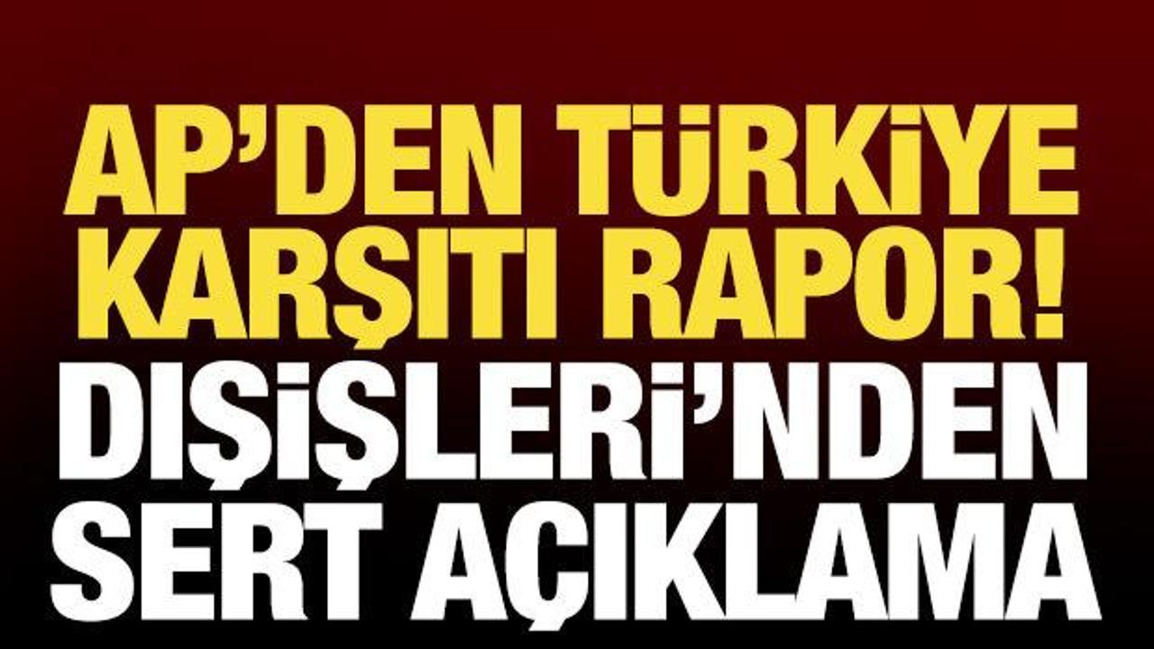 T&uuml;rkiye'den Avrupa Parlamentosu'nda kabul edilen rapora tepki: &Ouml;n yargılı ve ger&ccedil;ek dışı!
