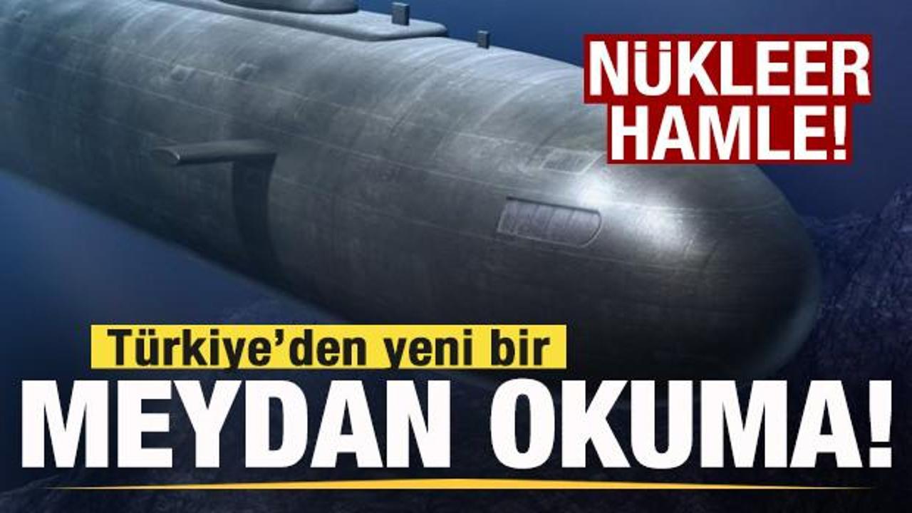 T&uuml;rkiye&rsquo;den yeni bir meydan okuma! N&uuml;kleer hamle!