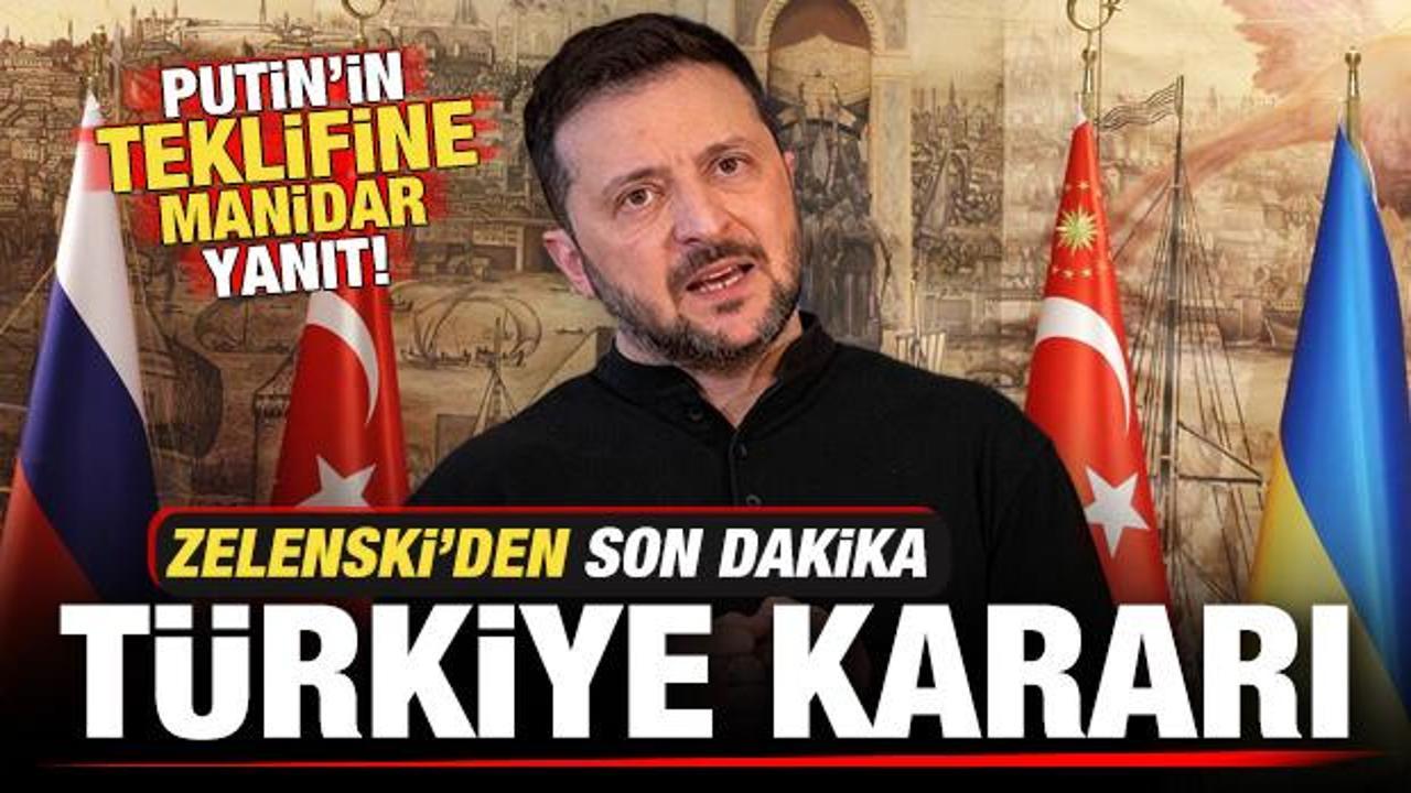 Zelenski'den son dakika T&uuml;rkiye kararı! Putin'in tarihi teklifine yanıt