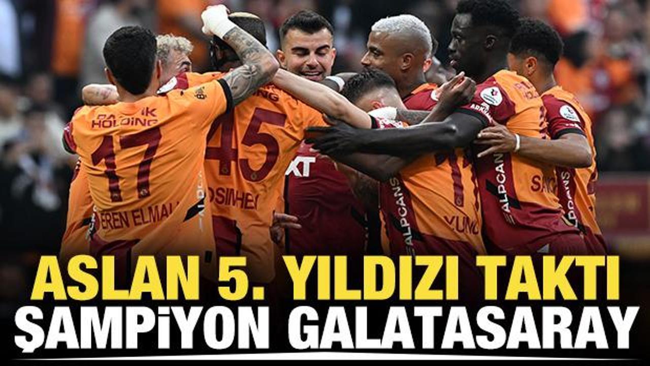 Aslan 5. yıldızı taktı: Galatasaray şampiyon