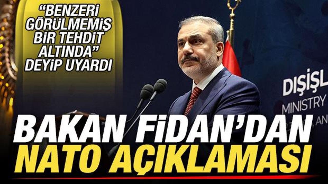Bakan Hakan Fidan'dan son dakika NATO açıklaması! 'Tehdit altında' deyip duyurdu