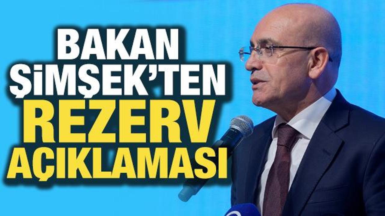 Bakan Şimşek: Rezerv birikimi yeniden başladı