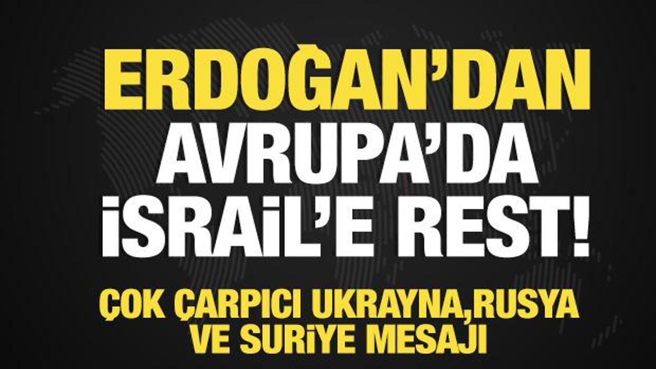 Erdoğan'dan Gazze için seferberlik çağrısı! Avrupa'da Netanyahu resti