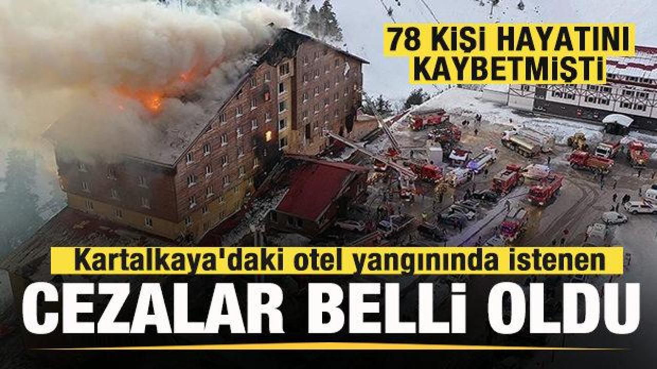 Kartalkaya'daki otel yangınında istenen cezalar belli oldu