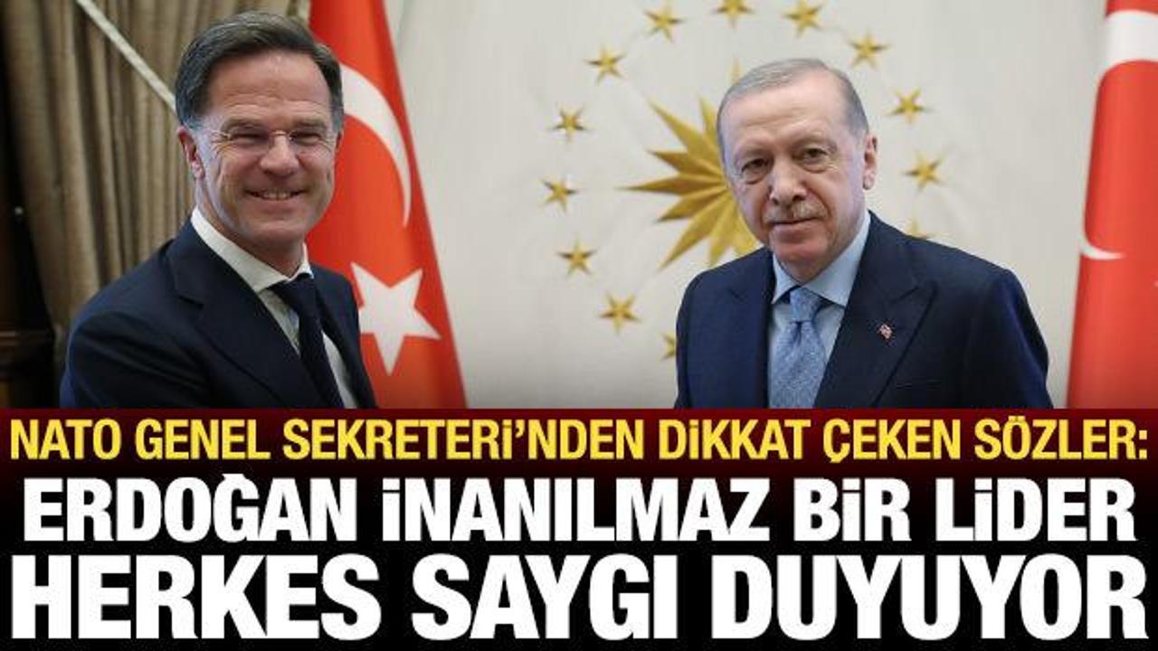NATO Genel Sekreteri: Erdoğan inanılmaz bir lider ve saygı duyulan bir isim