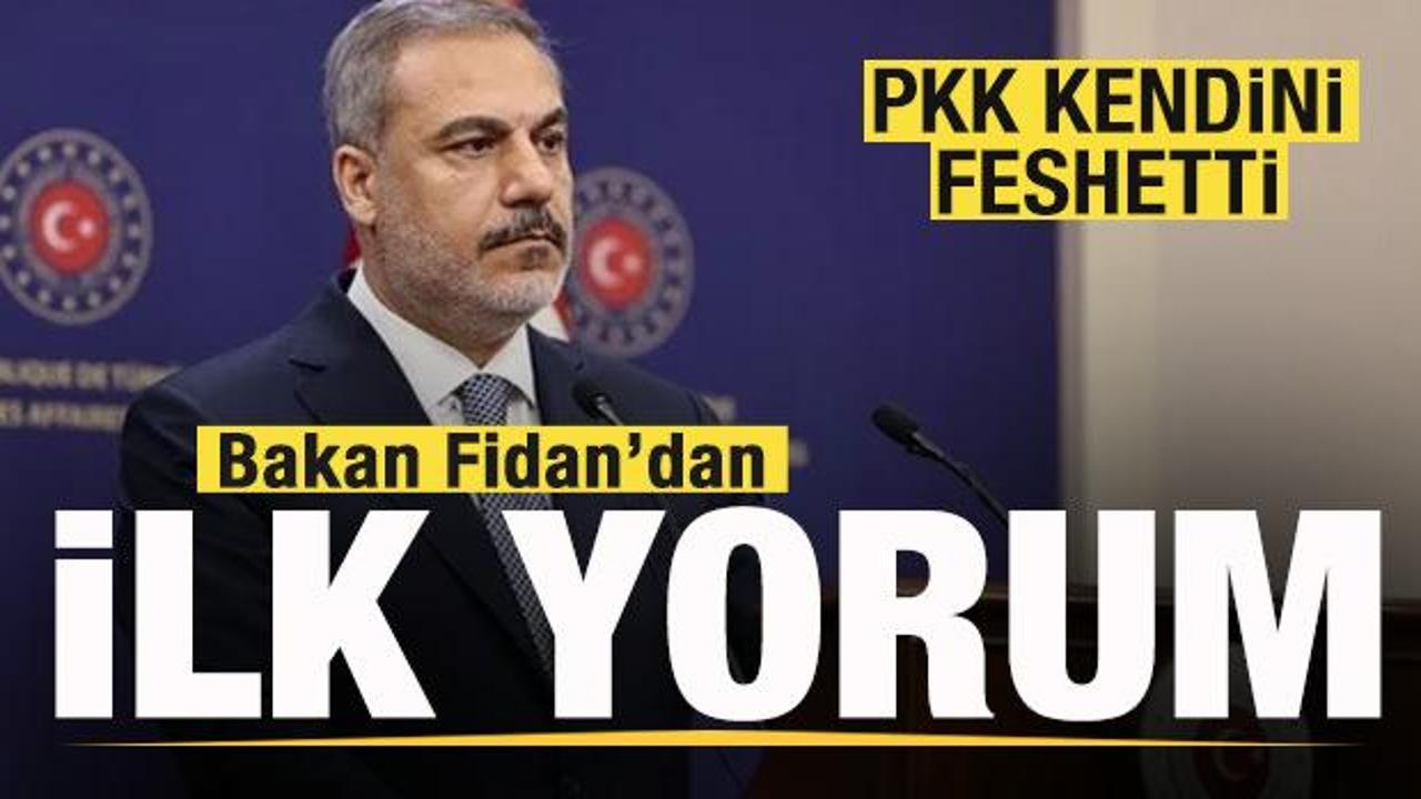 PKK kendini feshetti! Bakan Fidan'dan son dakika açıklaması