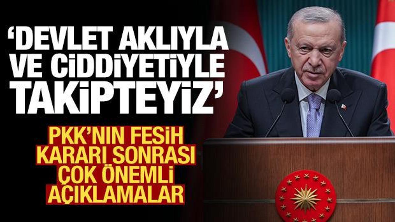 PKK'nın feshedilmesi sonrası Erdoğan'dan ilk a&ccedil;ıklama: Devlet aklıyla takibi yapacağız