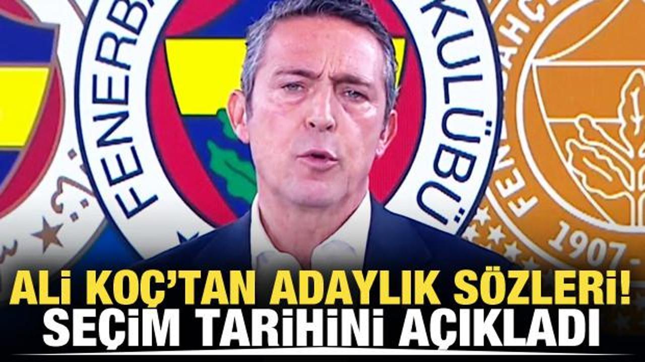 Fenerbahçe Başkanı Ali Koç seçim tarihini açıkladı