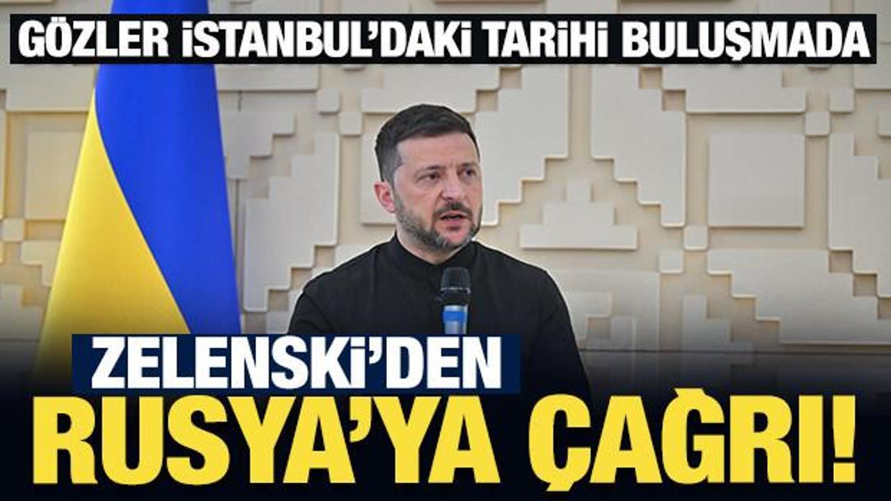 Son Dakika... Gözler İstanbul'daki tarihi buluşmada: Zelenski'den Rusya'ya çağrı!