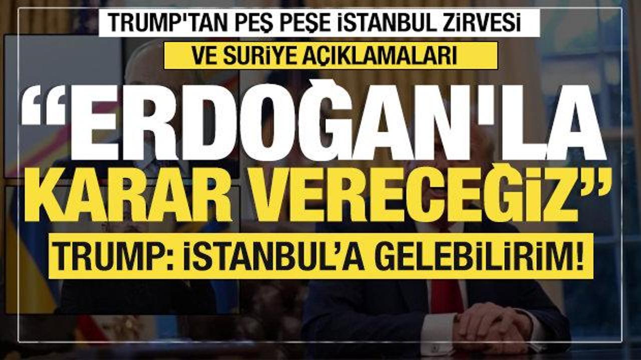 Son dakika... Trump'tan Suriye a&ccedil;ıklaması: Erdoğan'la karar vereceğiz!