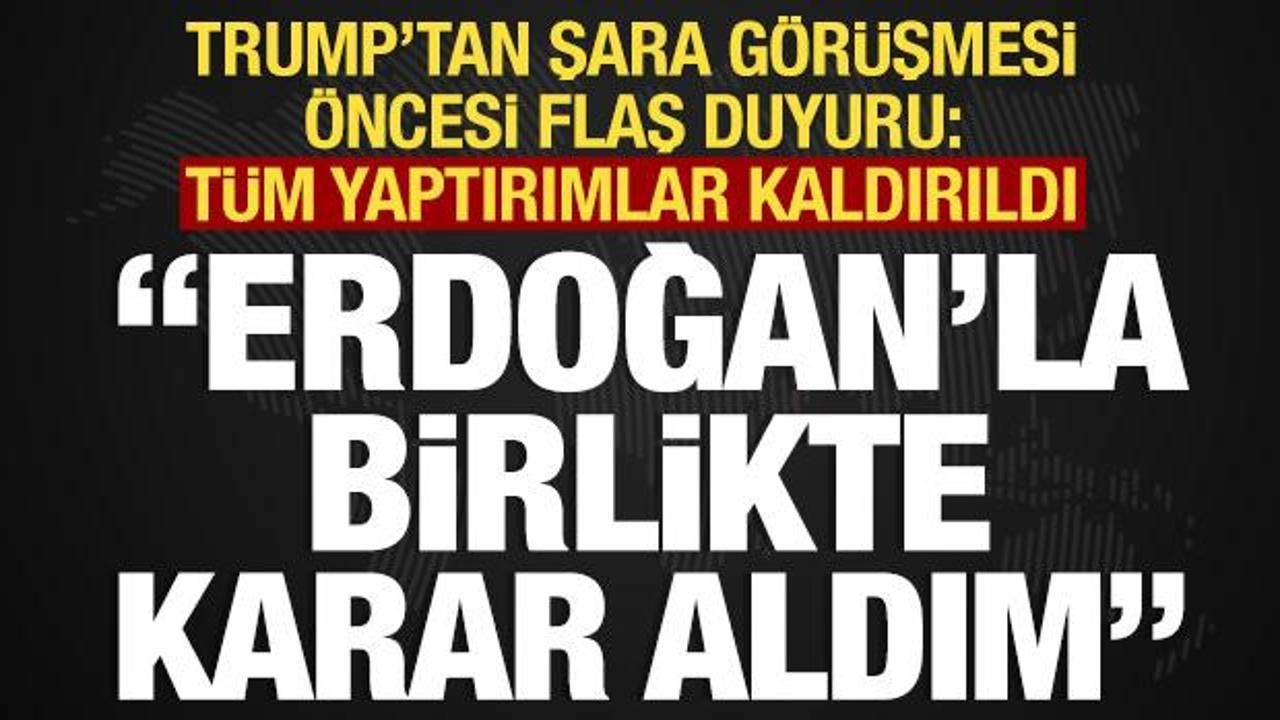 Son dakika...Beyaz Saray: Trump-Şara görüşmesi yarın! Trump: "Yaptırımları kaldıracağız!"