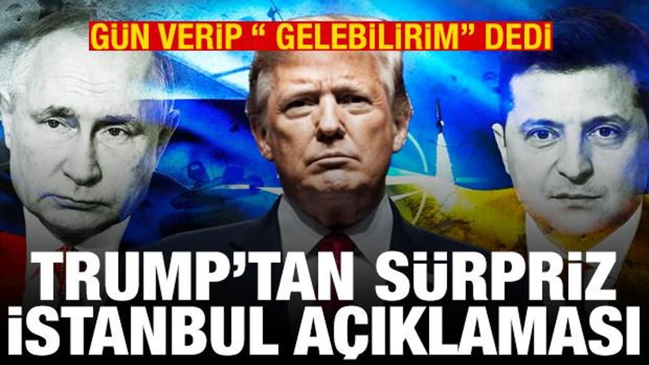 Trump: Cuma g&uuml;n&uuml; İstanbul'a gidebilirim