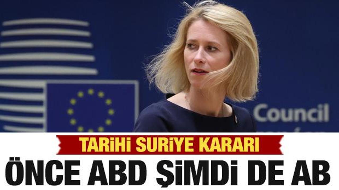 ABD'nin ardından şimdi de AB! Suriye i&ccedil;in son dakika kararı