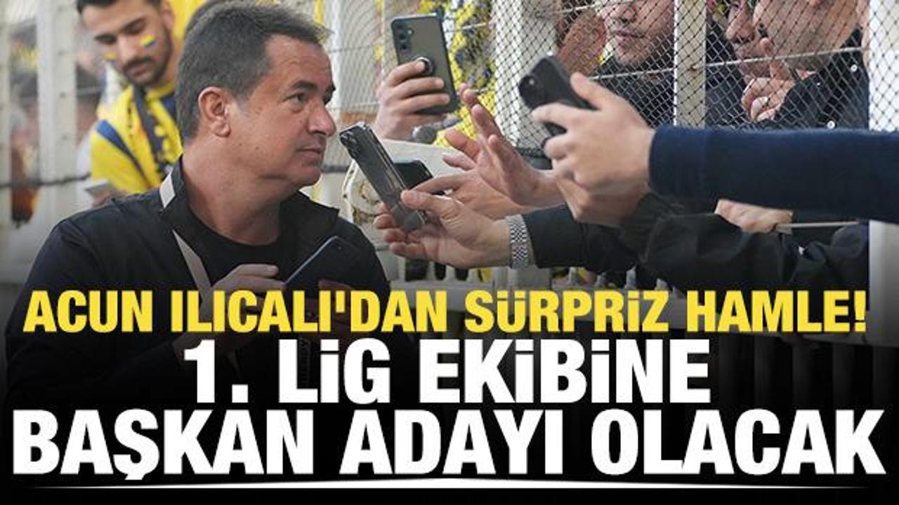 Acun Ilıcalı'dan sürpriz hamle! 1. Lig ekibine başkan adayı olacak