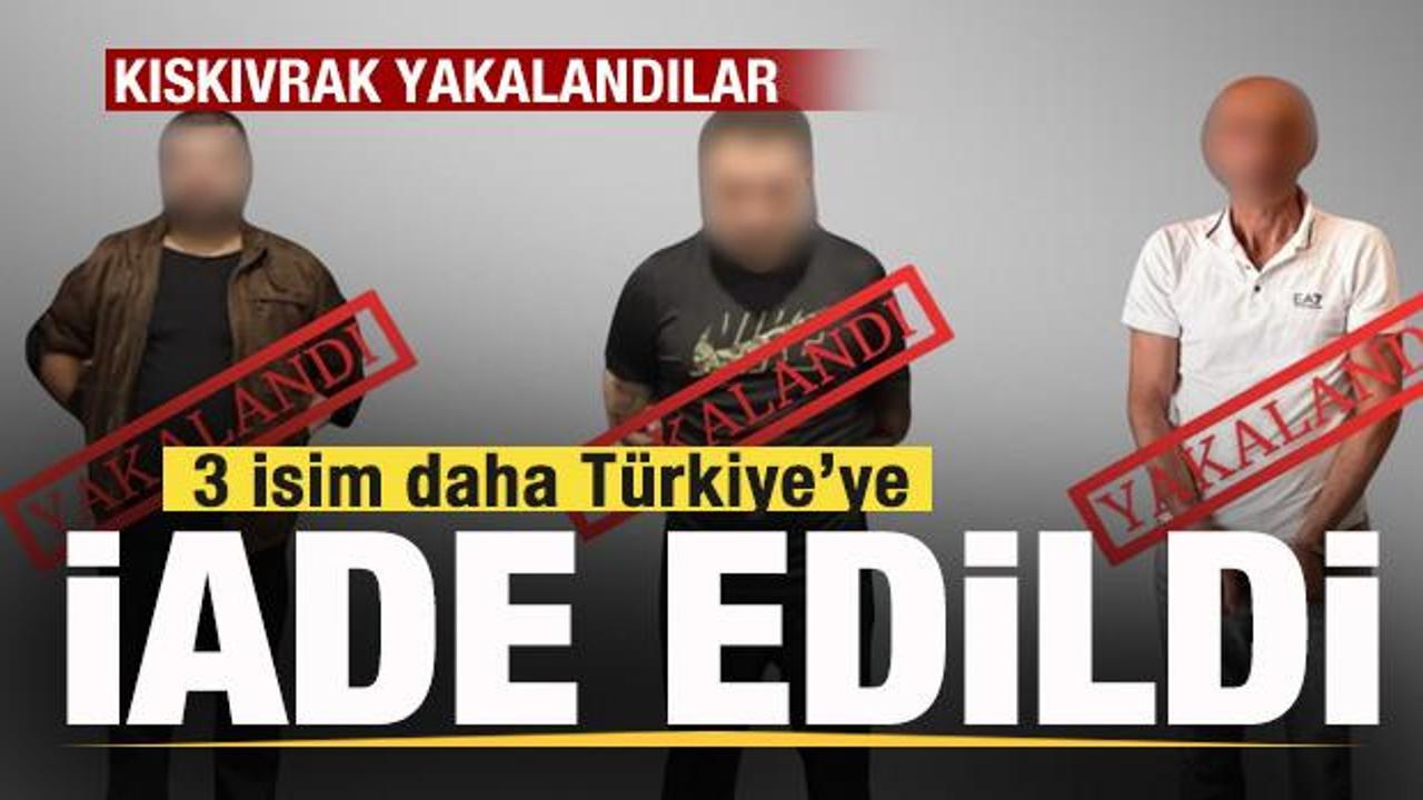 Bakanlık duyurdu! 3 isim yakalandı! T&uuml;rkiye'ye iade edildi