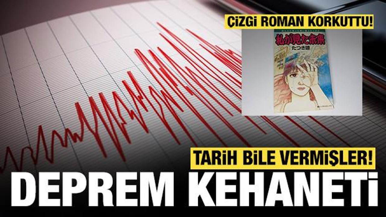 &Ccedil;izgi romanda korkutan deprem kehaneti: Tarihi bile verdiler!