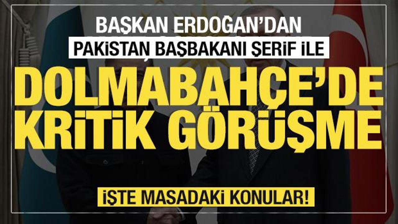 Dolmabahçe'de kritik toplantı... Cumhurbaşkanı Erdoğan, Şerif ile görüşecek!