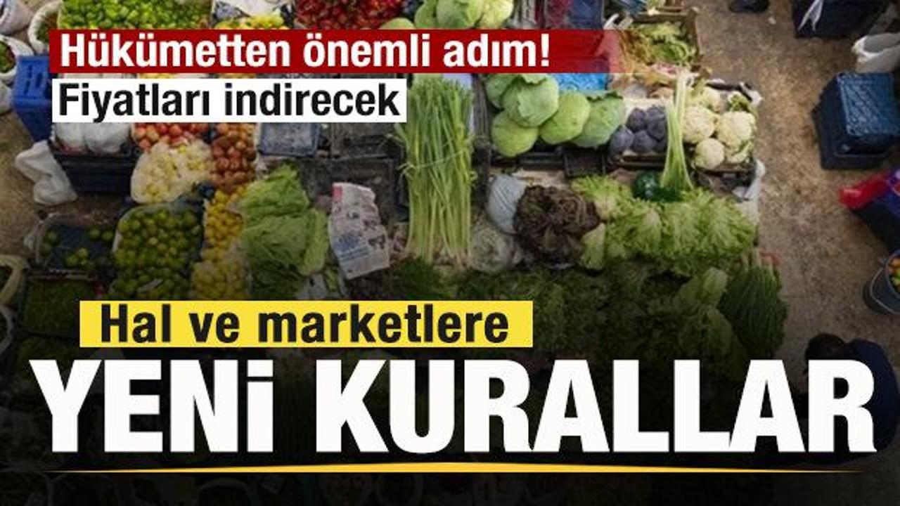 Hal ve marketlerde fiyatları indirecek yeni kurallar! H&uuml;k&uuml;met harekete ge&ccedil;ti
