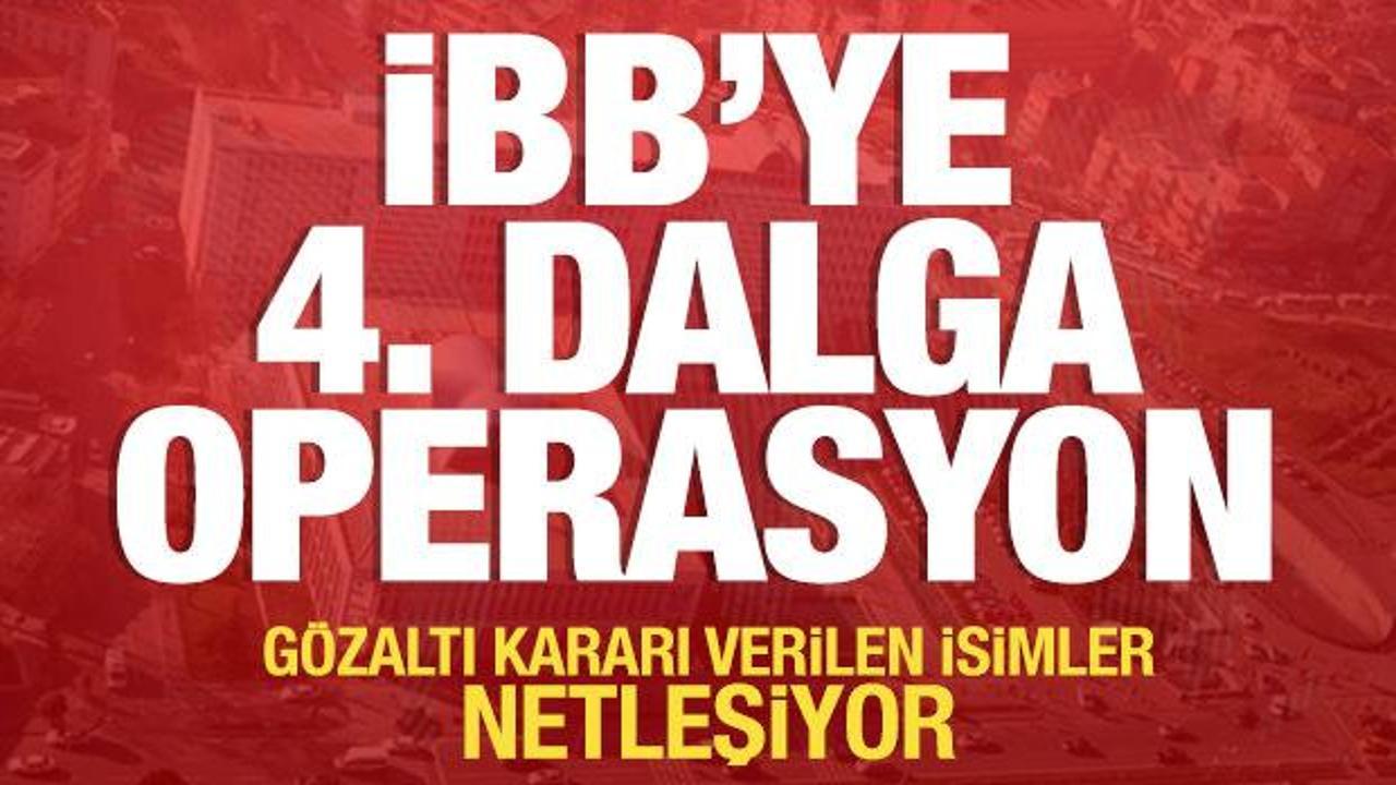 İBB'ye dördüncü dalga operasyon! Çok kritik isimler gözaltına alındı