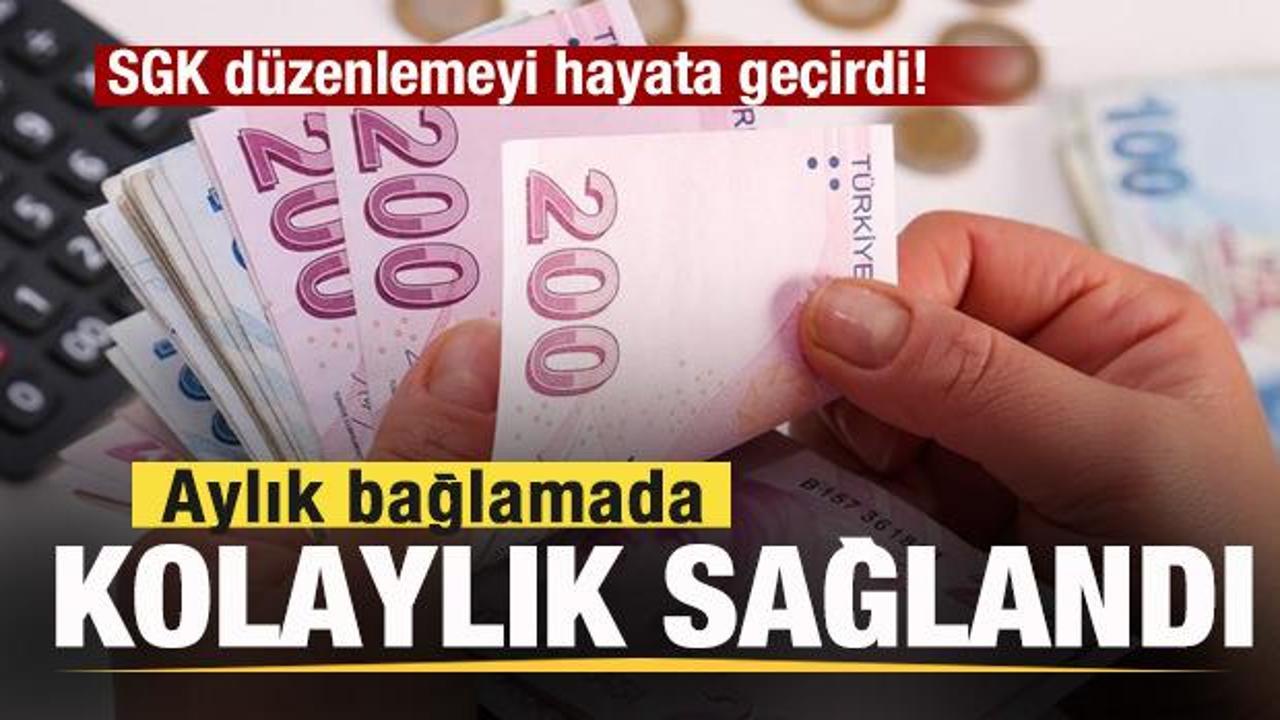 SGK d&uuml;zenlemeyi hayata ge&ccedil;irdi! Aylık bağlamada kolaylık
