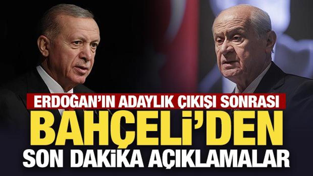 Son Dakika: Bahçeli'den Erdoğan'ın adaylık sözleri hakkında açıklama