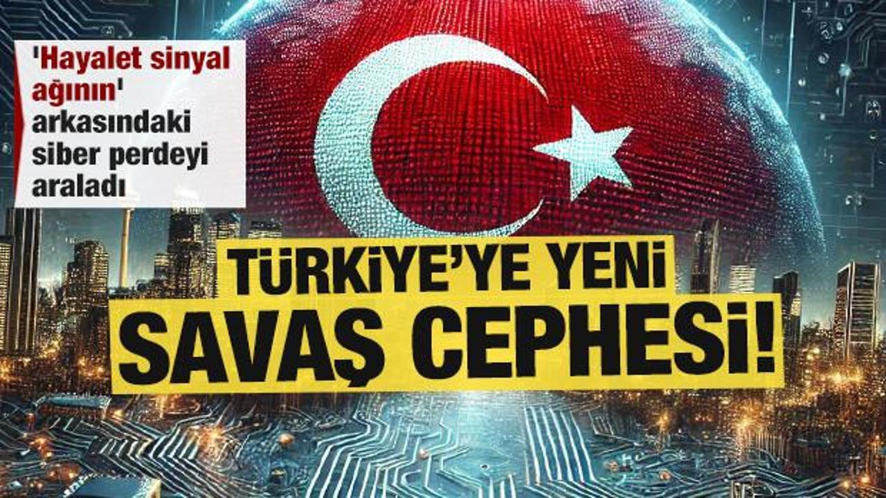 Türkiye'ye yeni savaş cephesi! 'Hayalet sinyal ağının' arkasındaki siber gerçeği açıkladı