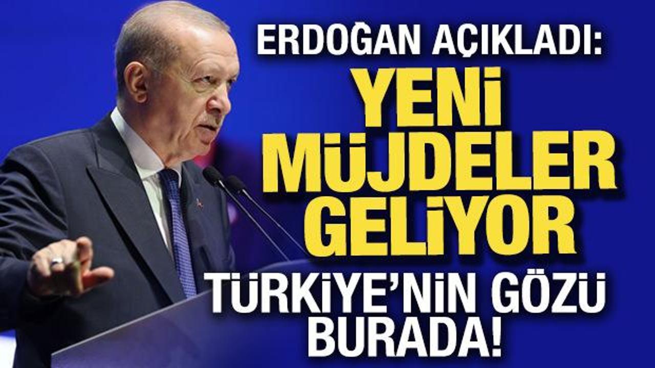 Başkan Erdoğan: Yeni müjdelerimiz olacak