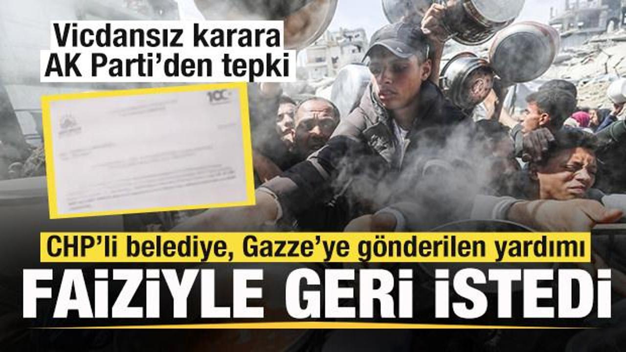 CHP’li belediye, Gazze’ye gönderilen 10 milyon TL’yi geri istedi! AK Parti'den tepki