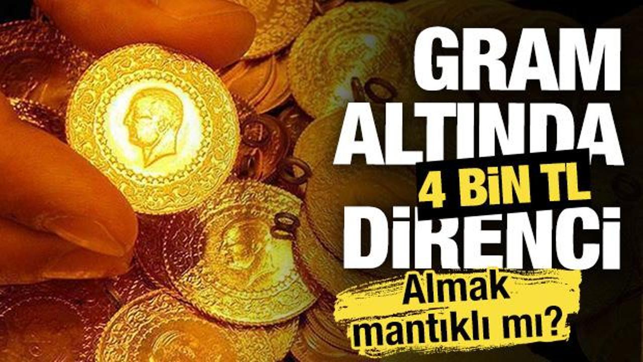Gram altında 4 bin TL direnci: Alım için doğru zaman mı?