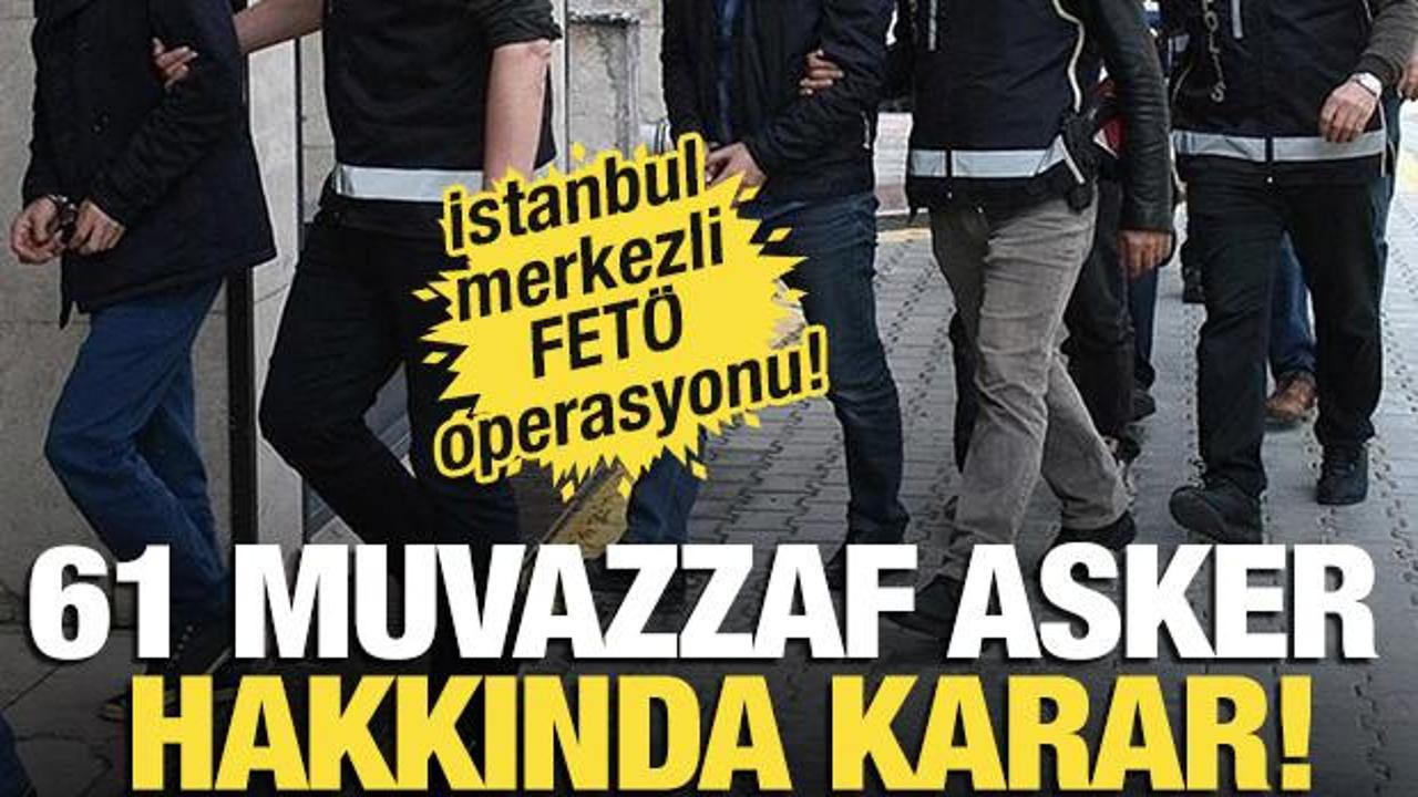 İstanbul'da FETÖ operasyonu: 61 tutuklama