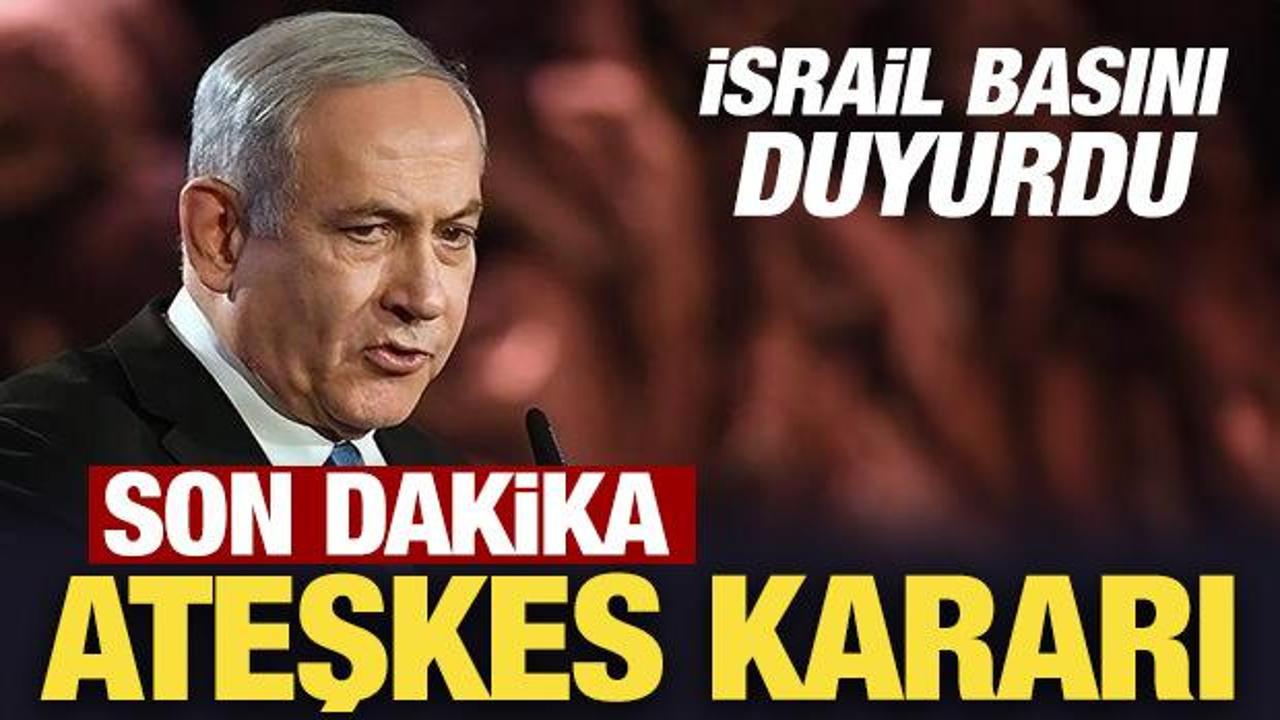 Son Dakika: İsrail ateşkesi kabul etti