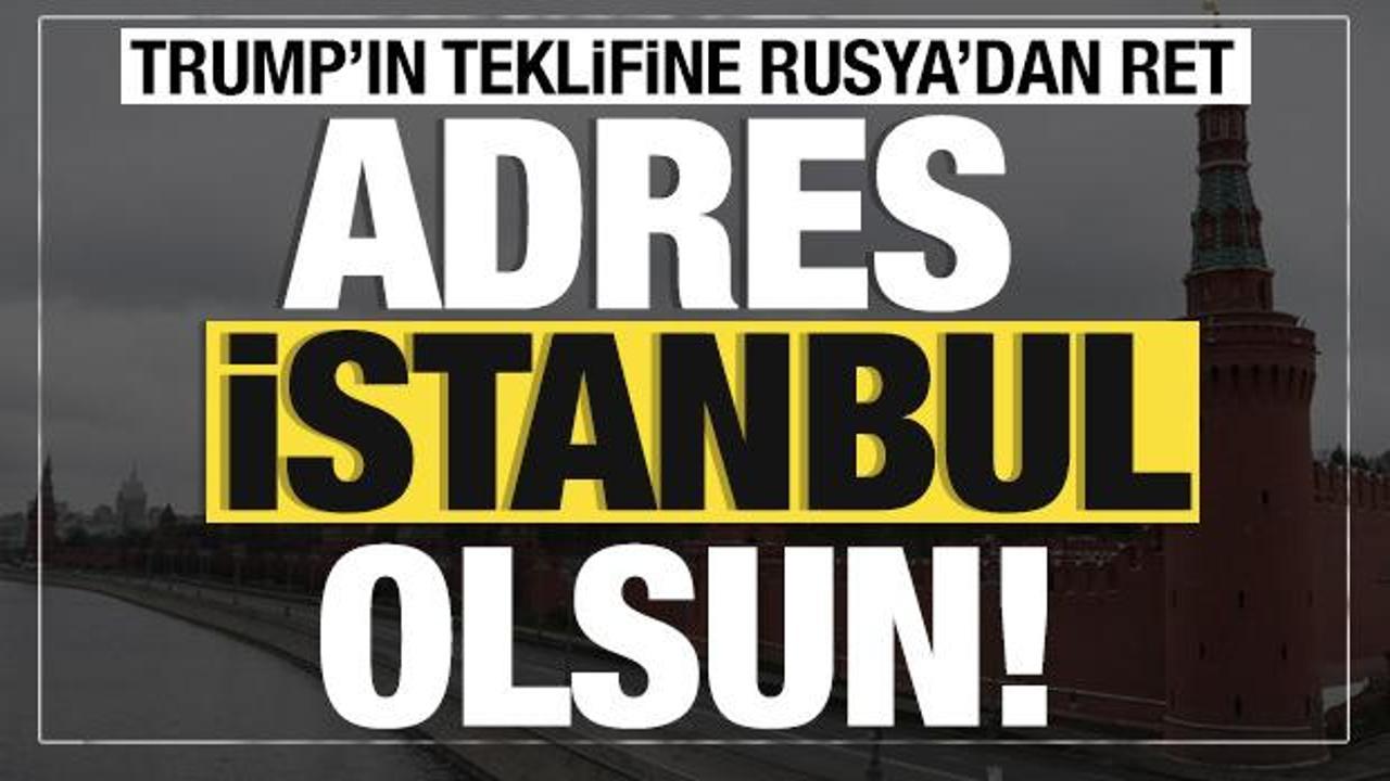 Son dakika... Kremlin'den flaş müzakere açıklaması! "Adres İstanbul olsun"
