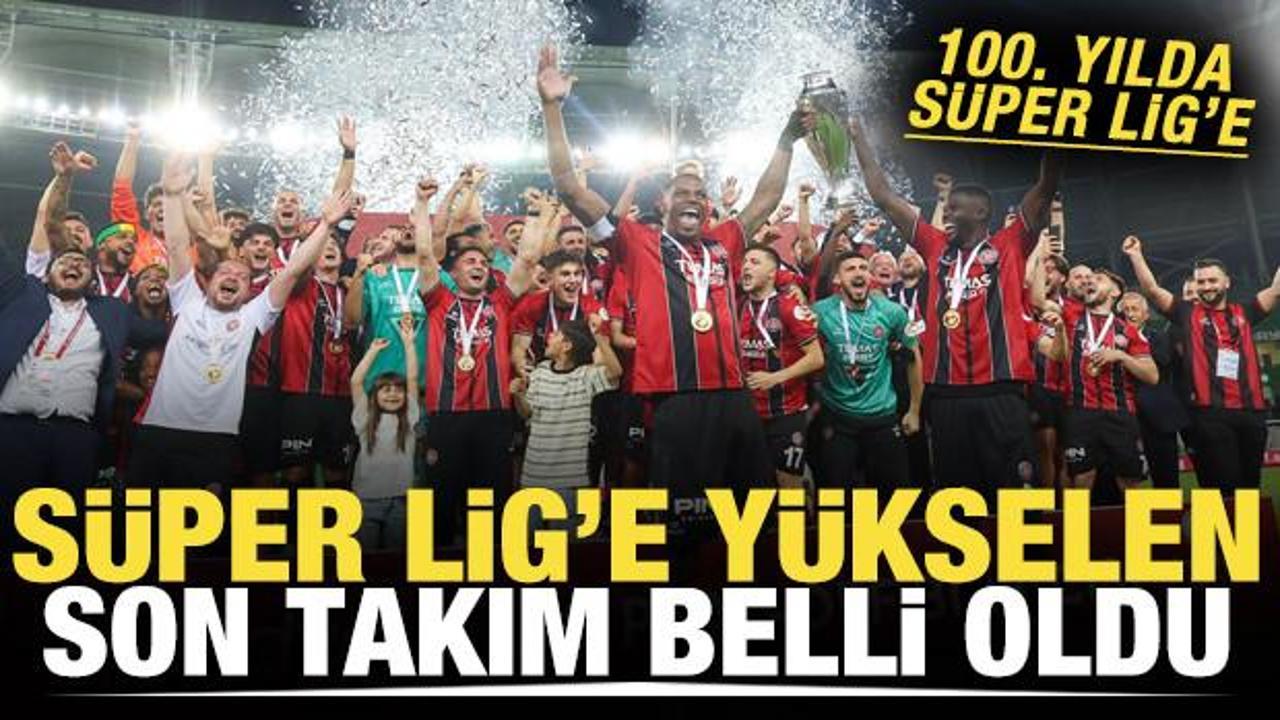 Süper Lig'e yükselen son takım belli oldu