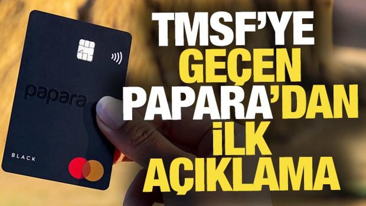 TMSF'ye geçen Papara'dan ilk açıklama