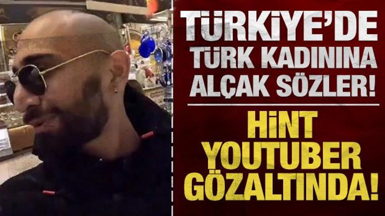 Türkiye'de Türk kadınlarına hakaret içerikli videolar çekti: Hint turist gözaltında!