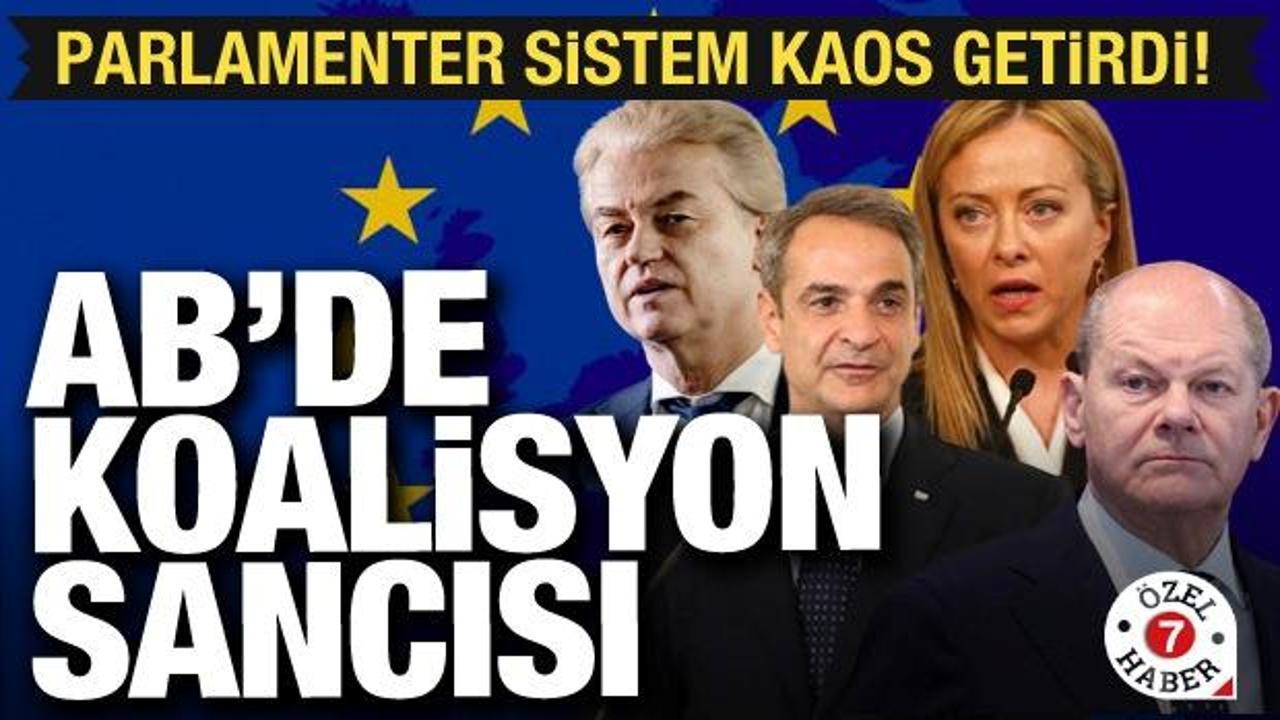 Avrupa Parlamenter Sistem'in sancısını &ccedil;ekiyor! Koalisyon h&uuml;k&uuml;metleri kaos getirdi