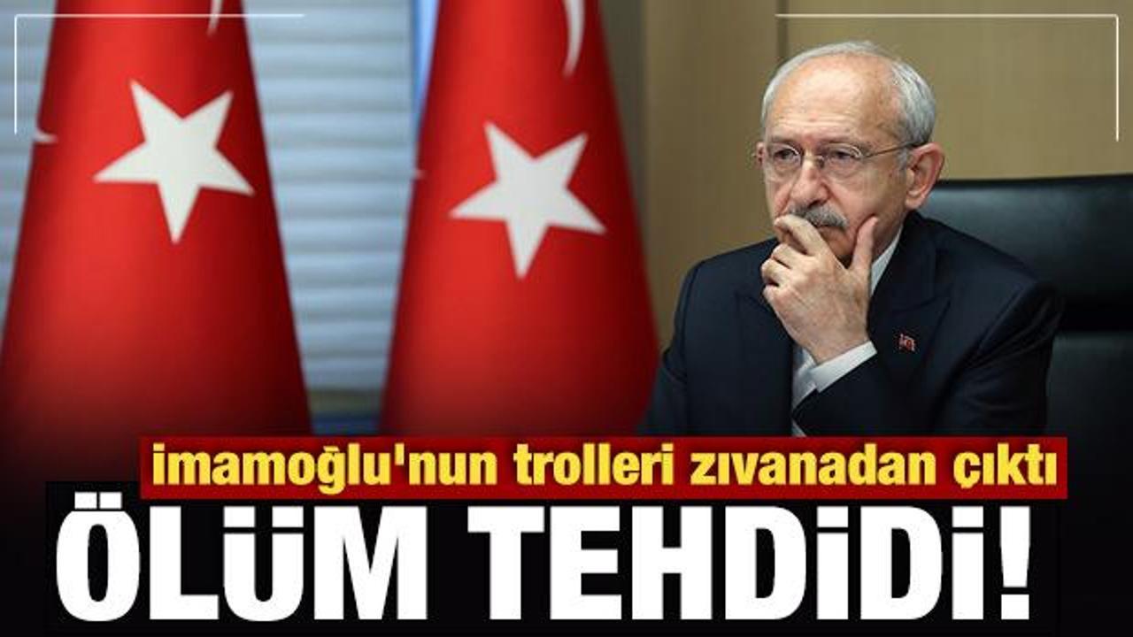 İmamoğlu'nun trolleri zıvanadan çıktı: Kılıçdaroğlu'na ölüm tehdidi!