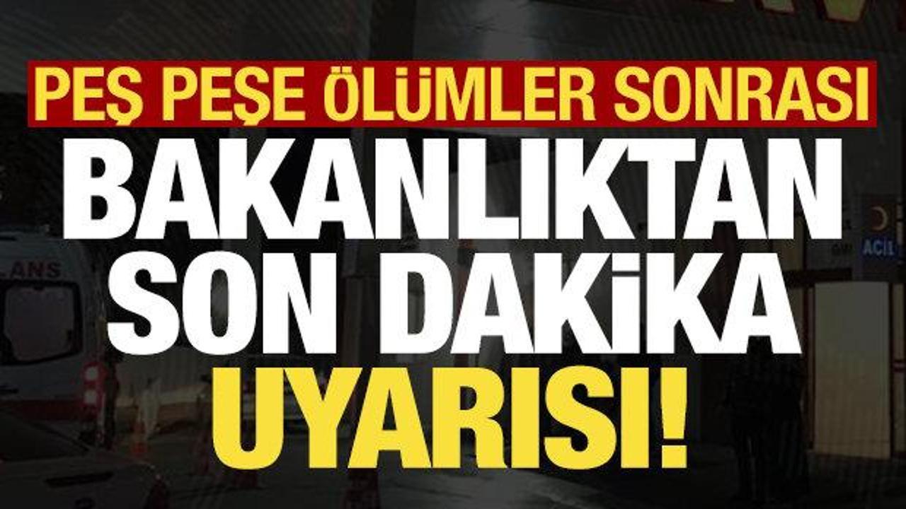 Peş peşe ölüm haberleri sonrası Sağlık Bakanlığı'ndan son dakika uyarısı!