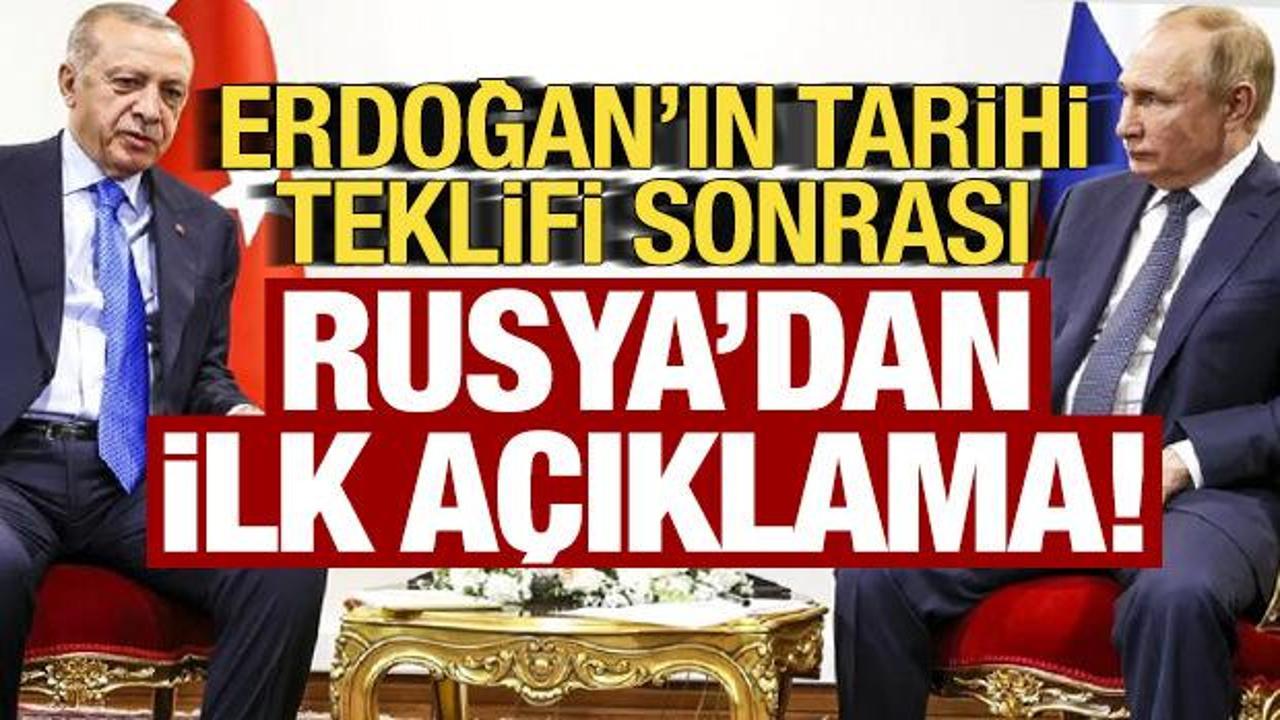 Son dakika: Erdoğan'ın tarihi teklifi sonrası Rusya'dan ilk açıklama!