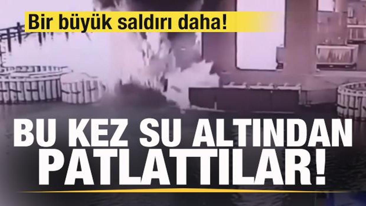 Ukrayna'dan bir b&uuml;y&uuml;k saldırı daha! Bu kez su altından patlattı