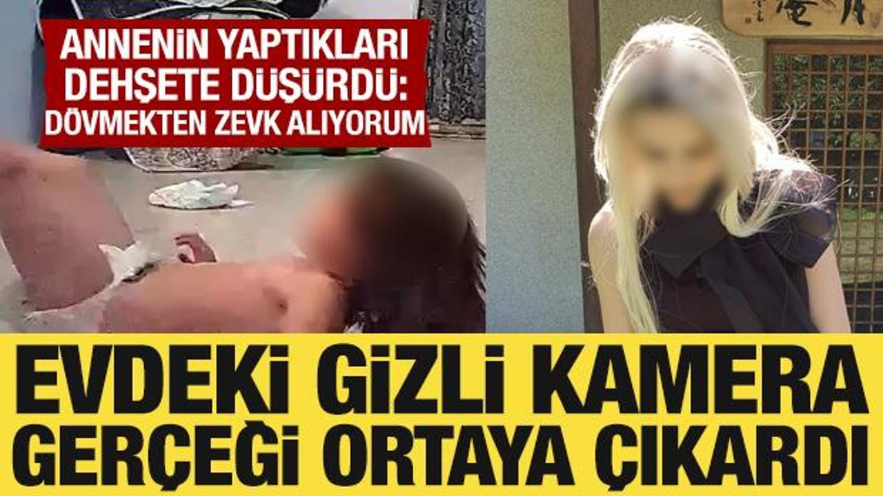 4 yaşındaki çocuğuna şiddet uygulayan anne gizli kameraya yakalandı