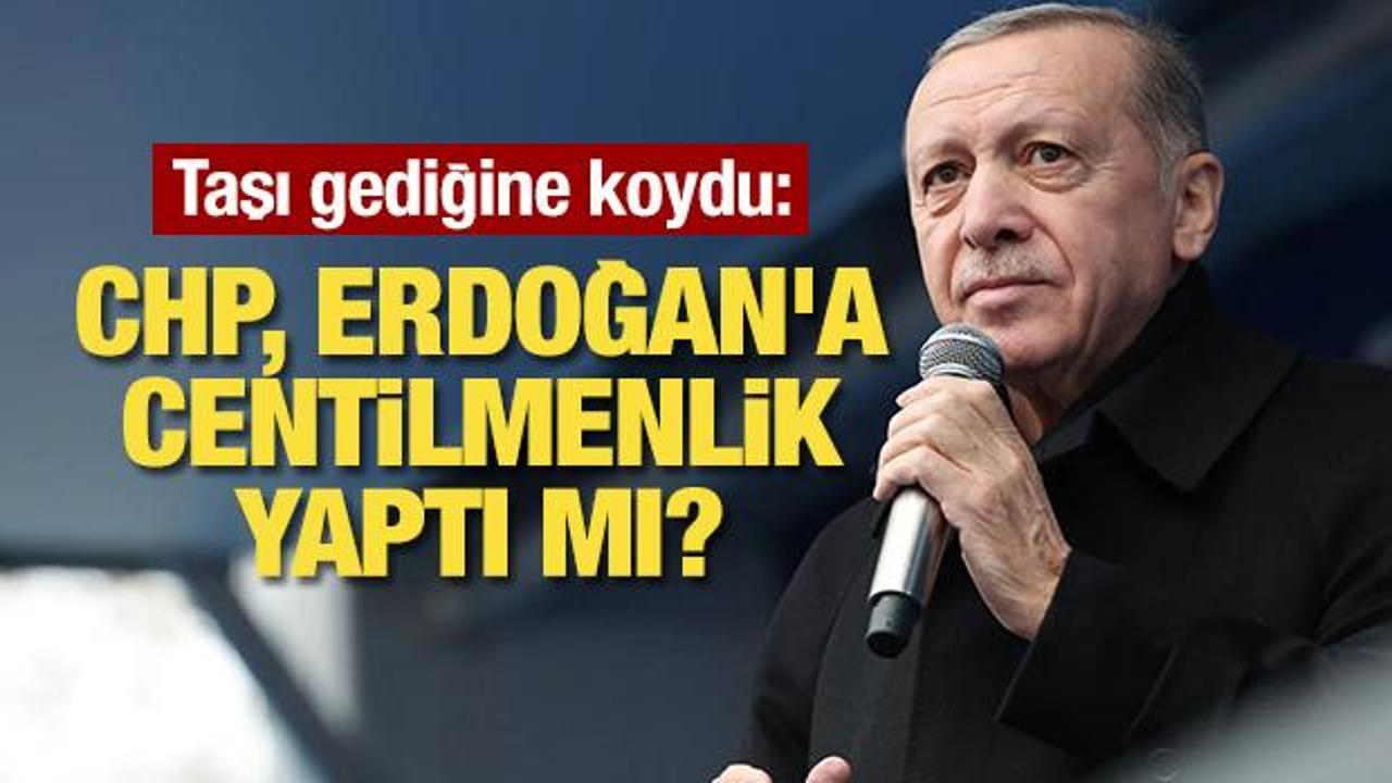 Ahmet Hakan taşı gediğine koydu: CHP, Erdoğan'a centilmenlik yaptı mı?