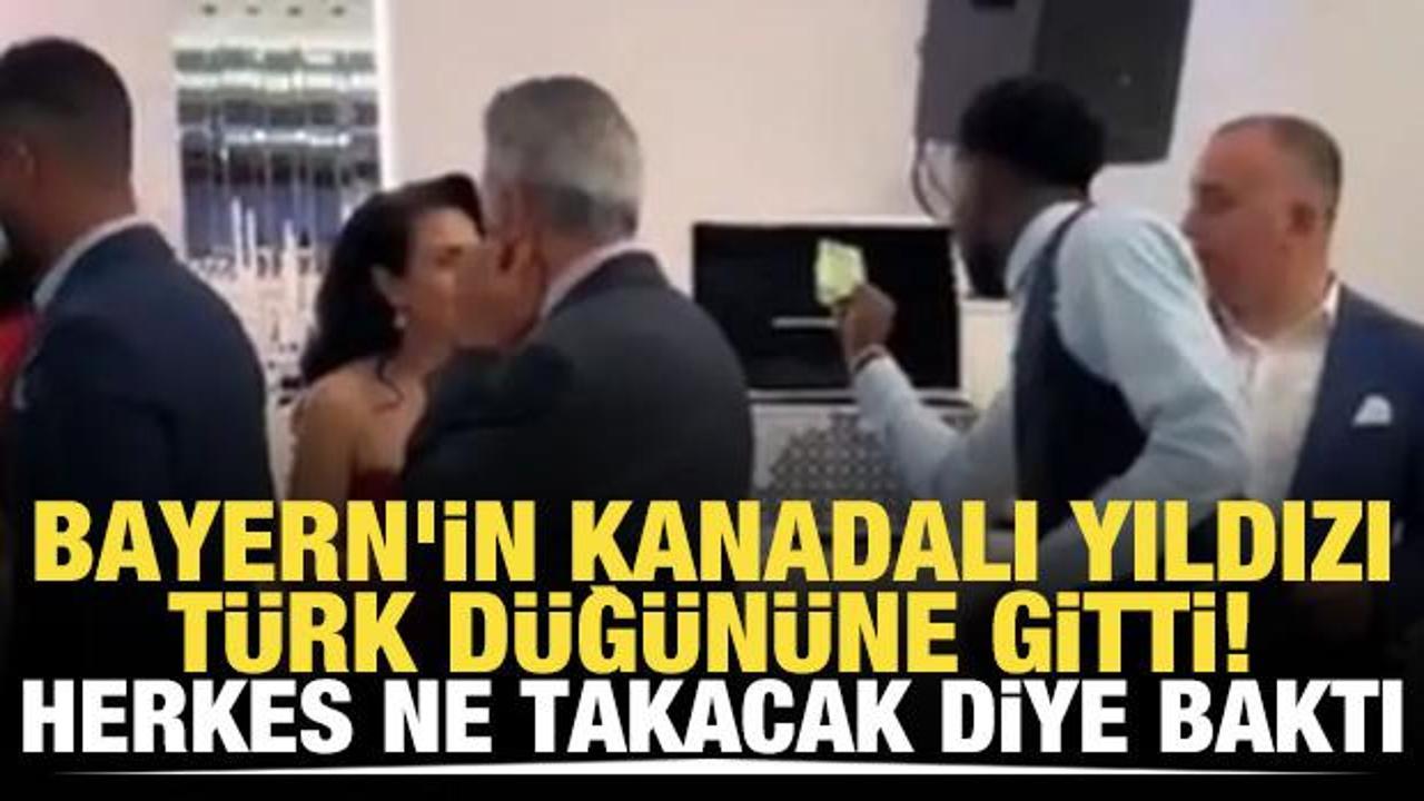 Bayern'in Kanadalı yıldızı Türk düğününe gitti! Herkes ne takacak diye baktı