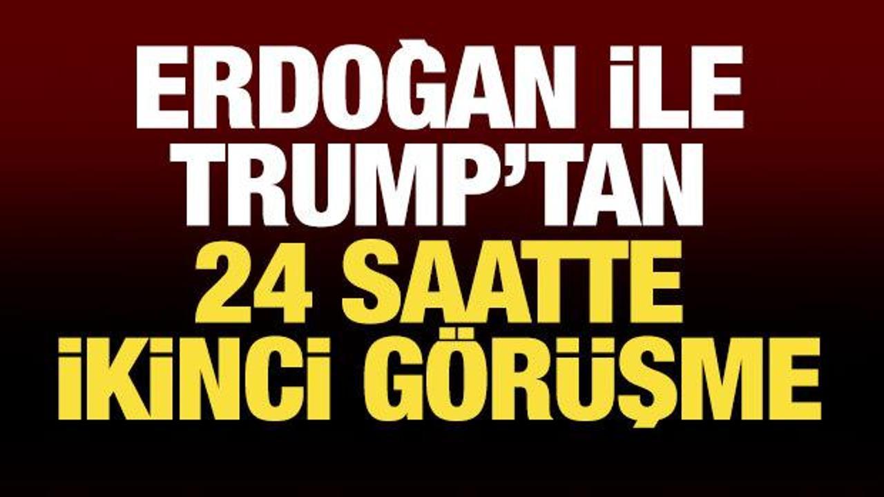 Erdoğan ve Trump'tan 24 saatte 2'nci görüşme