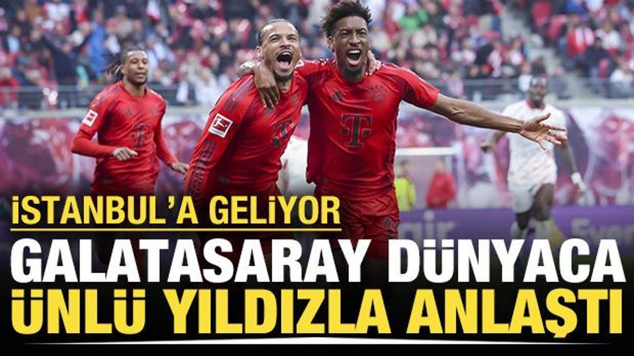 Galatasaray d&uuml;nyaca &uuml;nl&uuml; yıldızla anlaştı: Bu akşam İstanbul'a geliyor