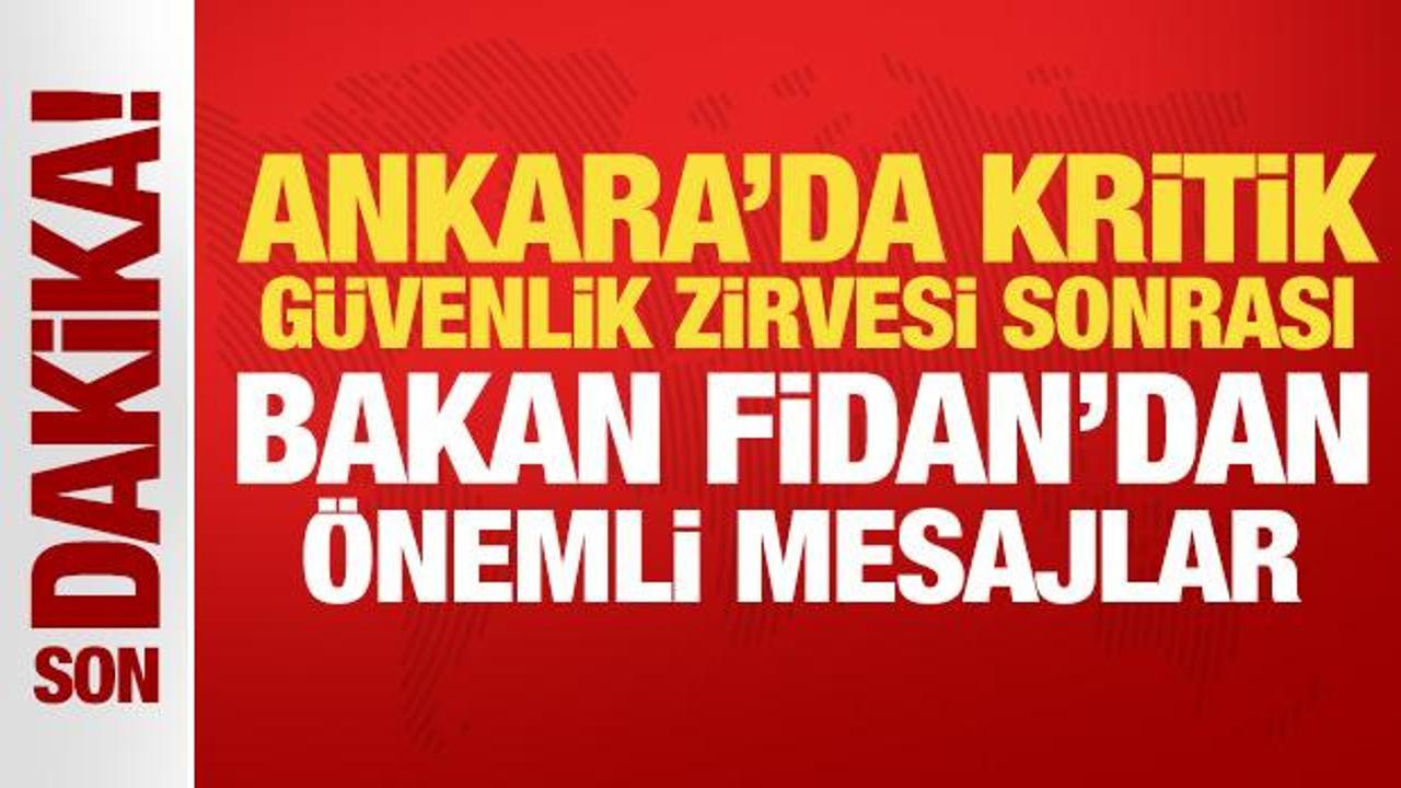 Son dakika: Ankara'daki kritik güvenlik zirvesi sona erdi