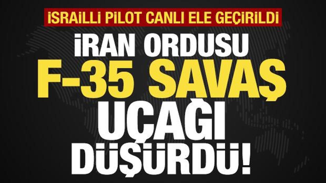 Son dakika: İran, bir F-35 savaş uçağı daha düşürdü! İsrailli pilot canlı ele geçirildi