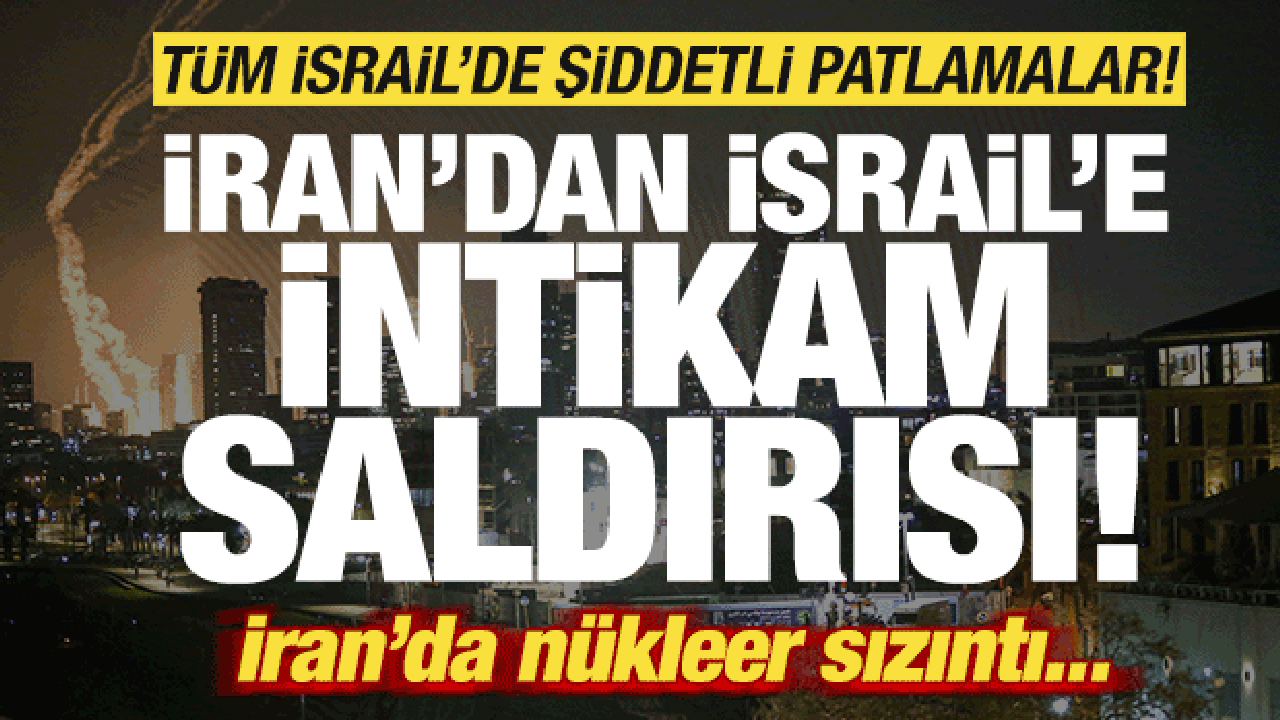 Son dakika: İran'dan İsrail'e intikam saldırısı! Tel Aviv'de şiddetli patlamalar